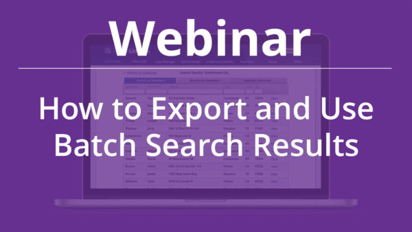 Webinar about How To Export Batch Search Results