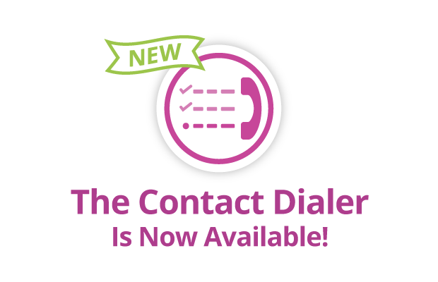 Our Contact Dialer is Live