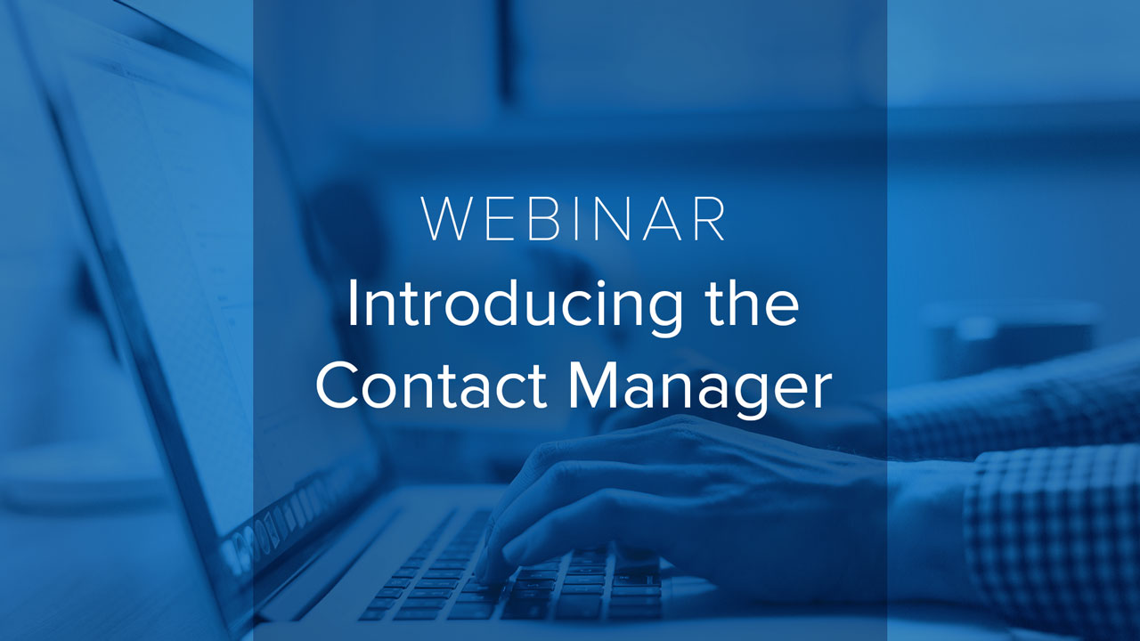 [Webinar] Introducing the Contact Manager