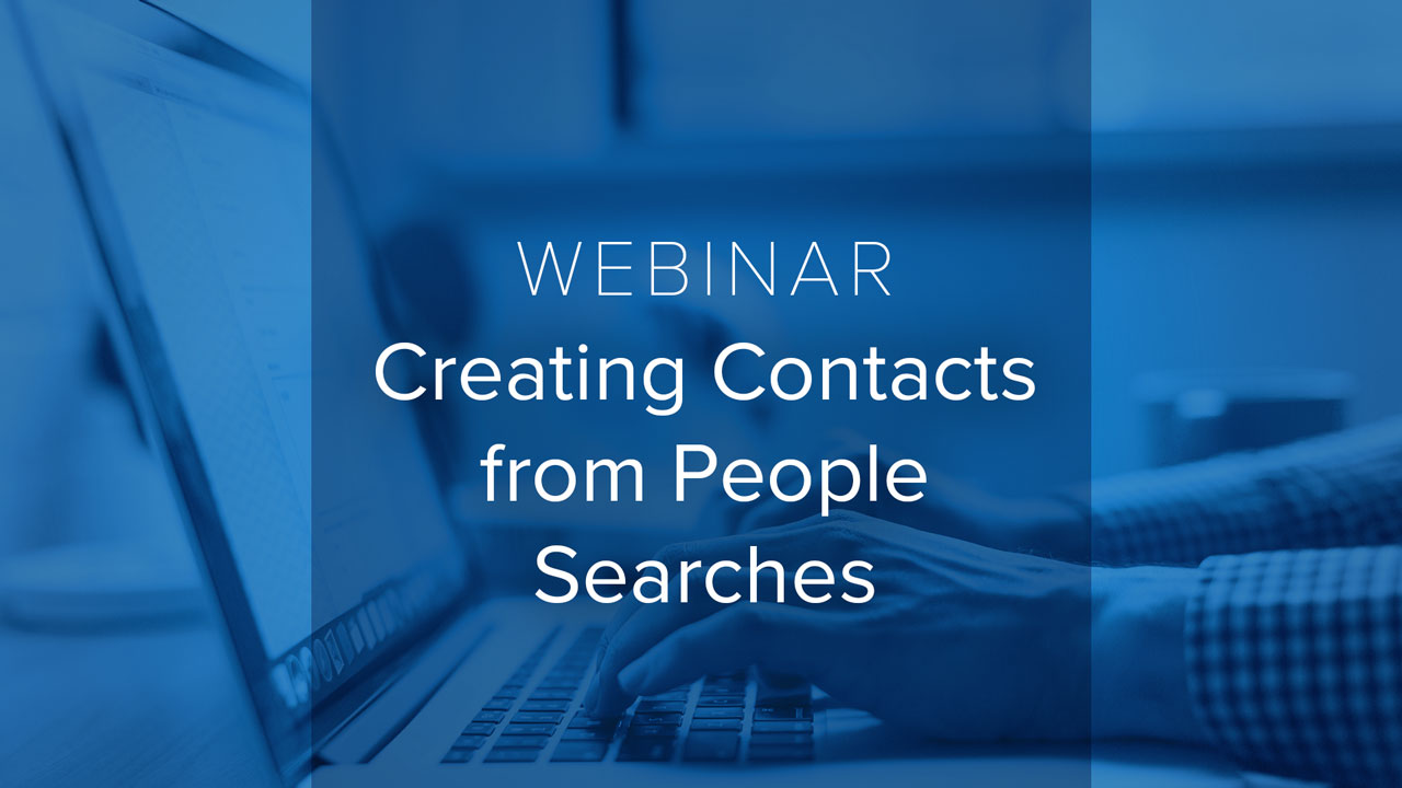 [Webinar] Create Contacts from People Searches