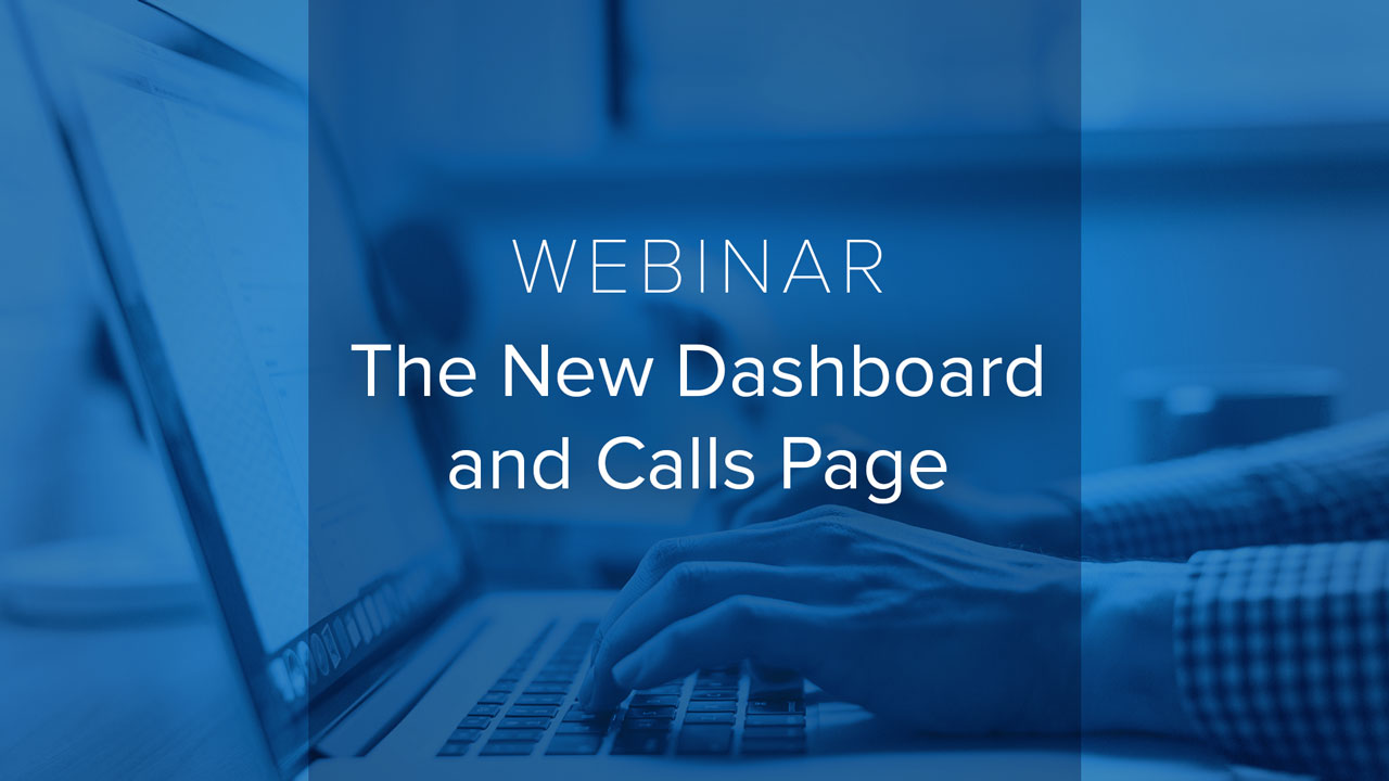 [Webinar] The New Dashboard and Call History Page