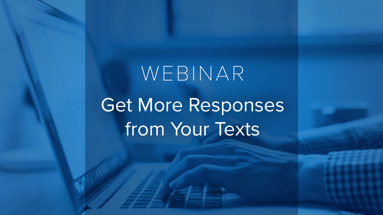 [Webinar] Getting More Responses from Texts